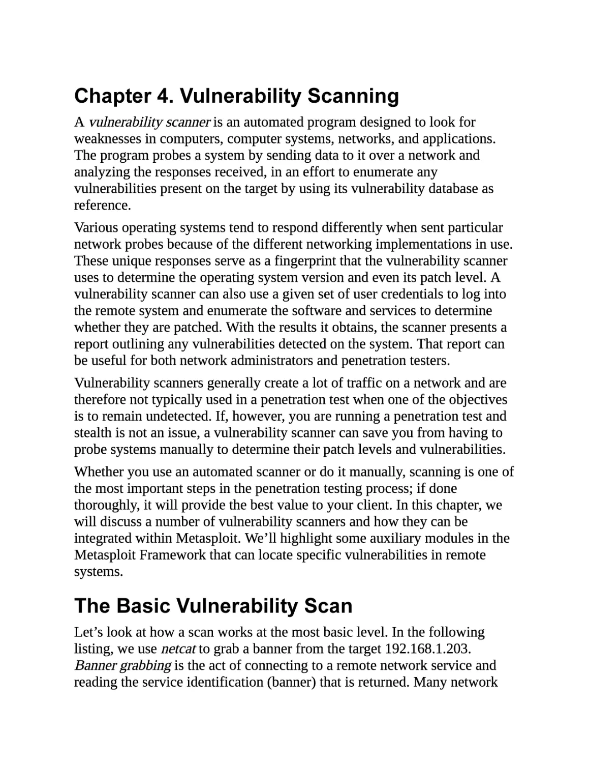 4. Vulnerability Scanning
The Basic Vulnerability Scan