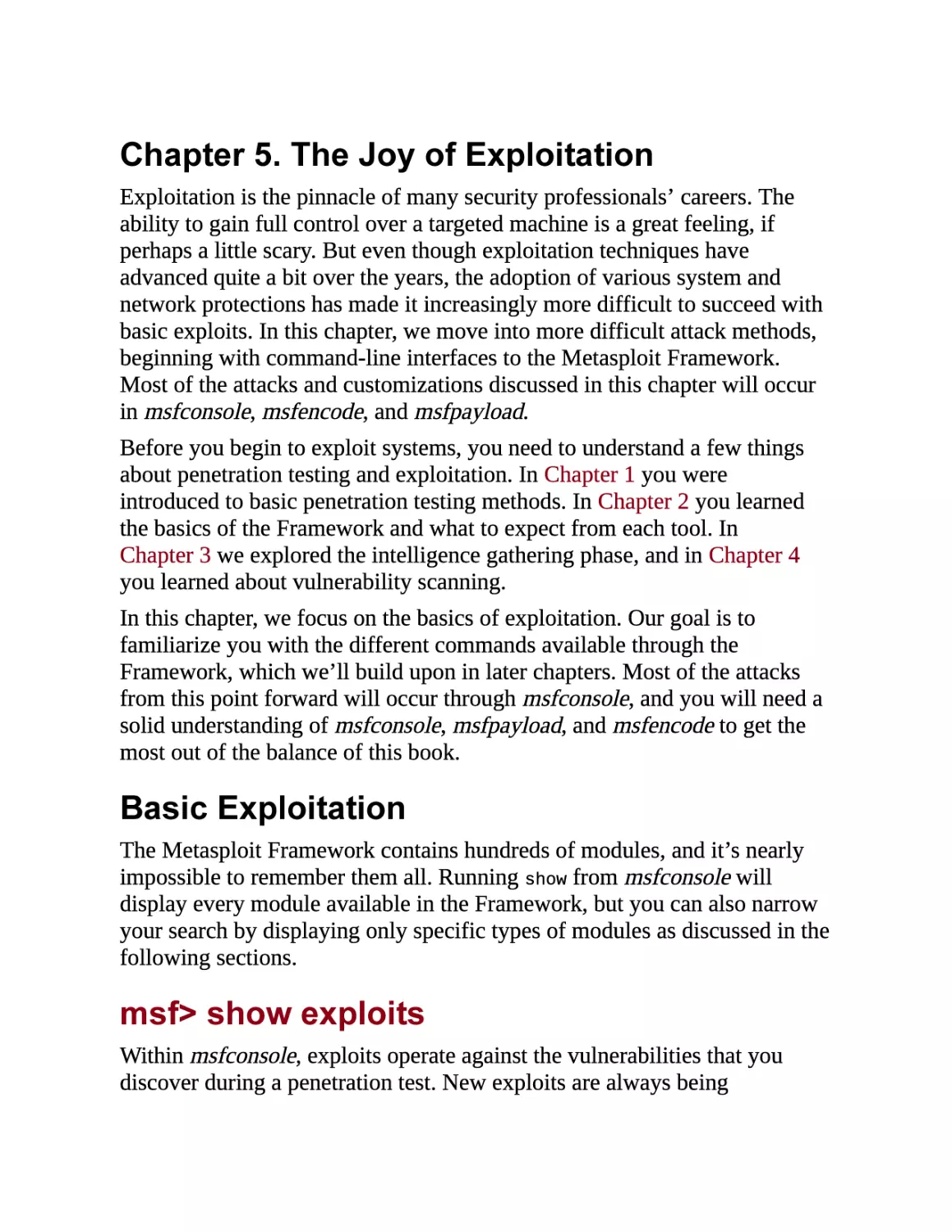 5. The Joy of Exploitation
Basic Exploitation
msf> show exploits