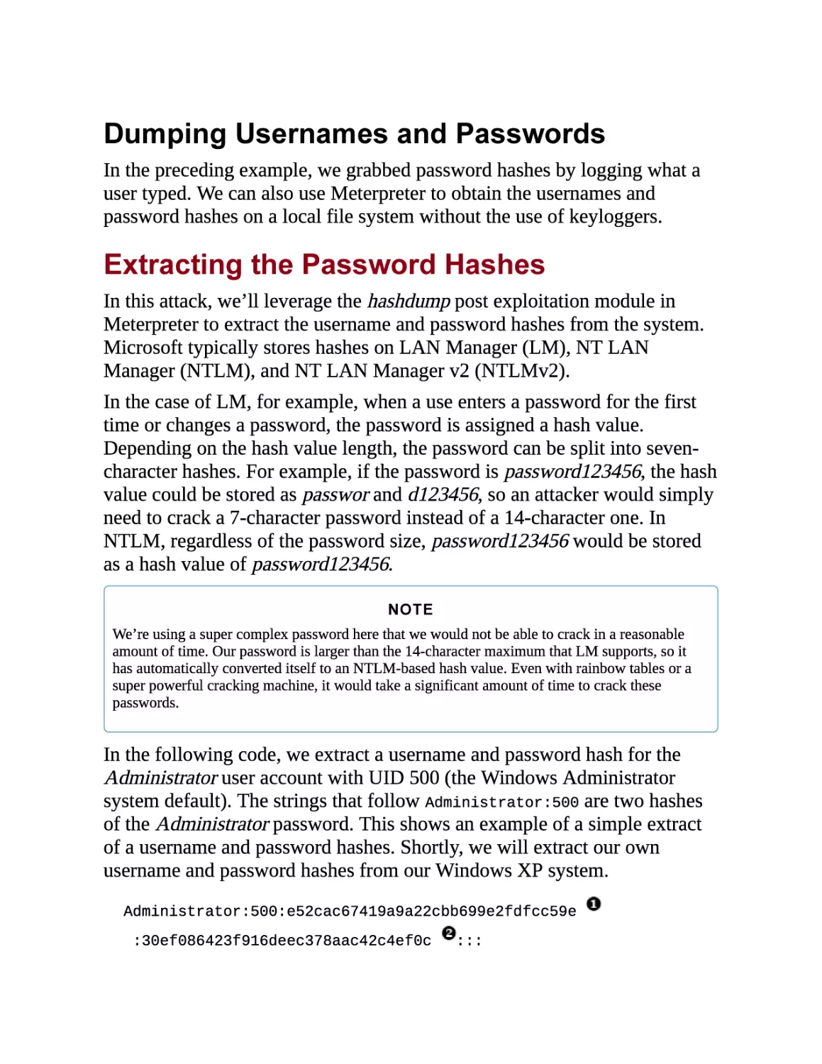 Dumping Usernames and Passwords
Extracting the Password Hashes