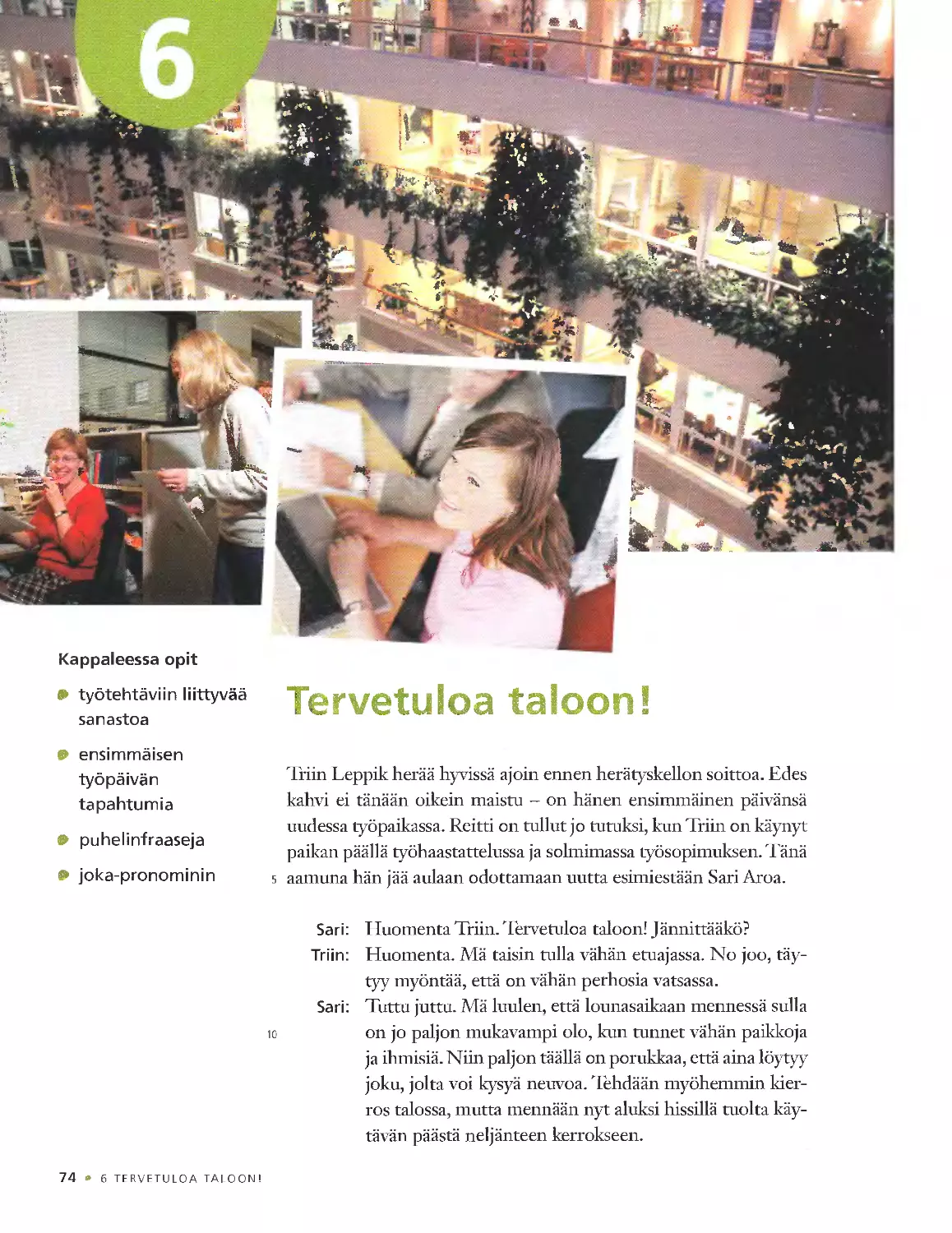 6. Tervetuloa taloon!