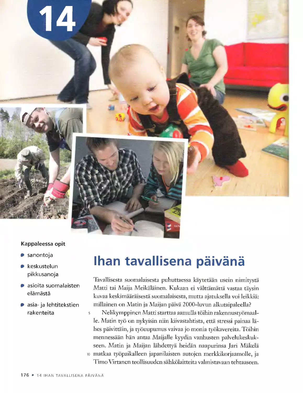 14. Ihan tavallisena päivänä