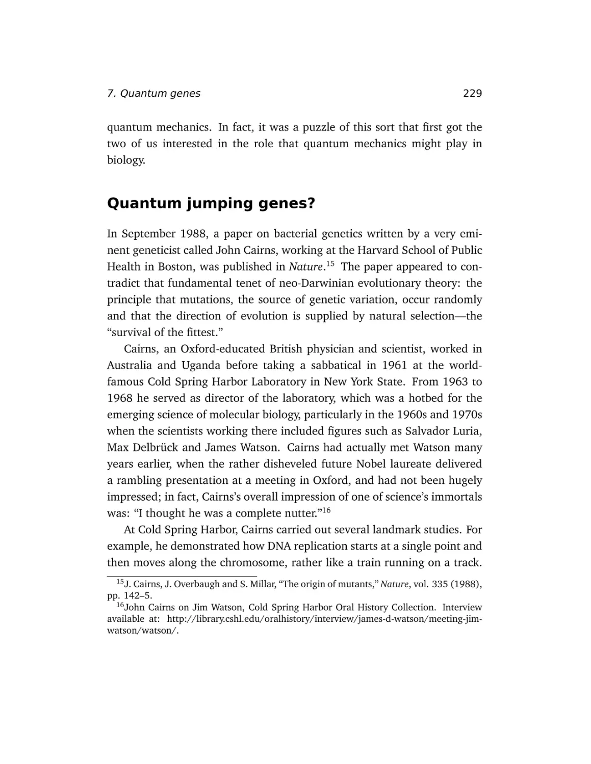 Quantum jumping genes?