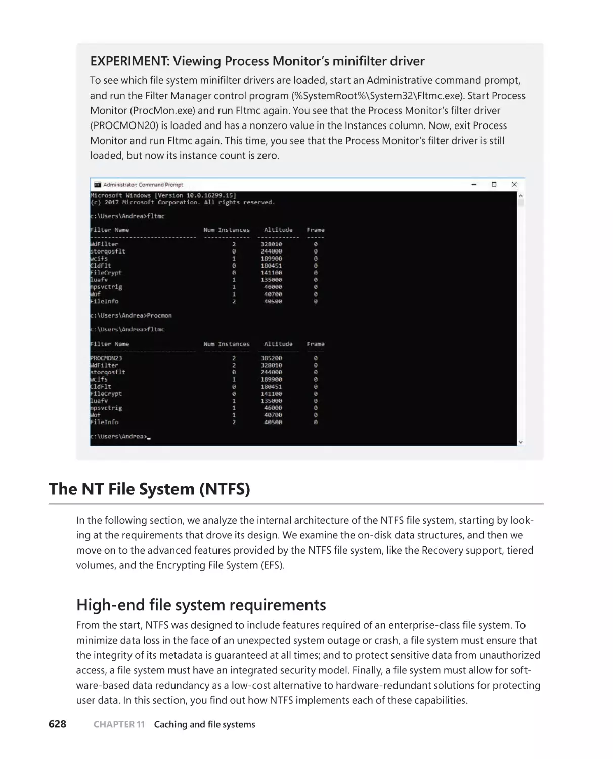 The NT File System (NTFS)
High-end file system requirements