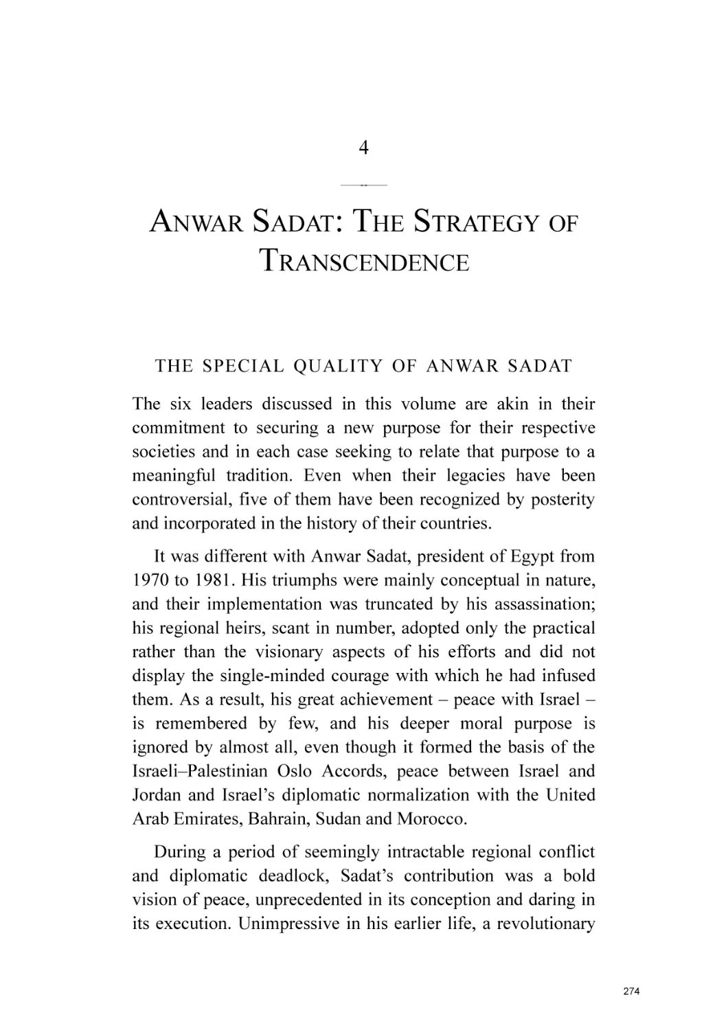 4. Anwar Sadat
The special quality of Anwar Sadat