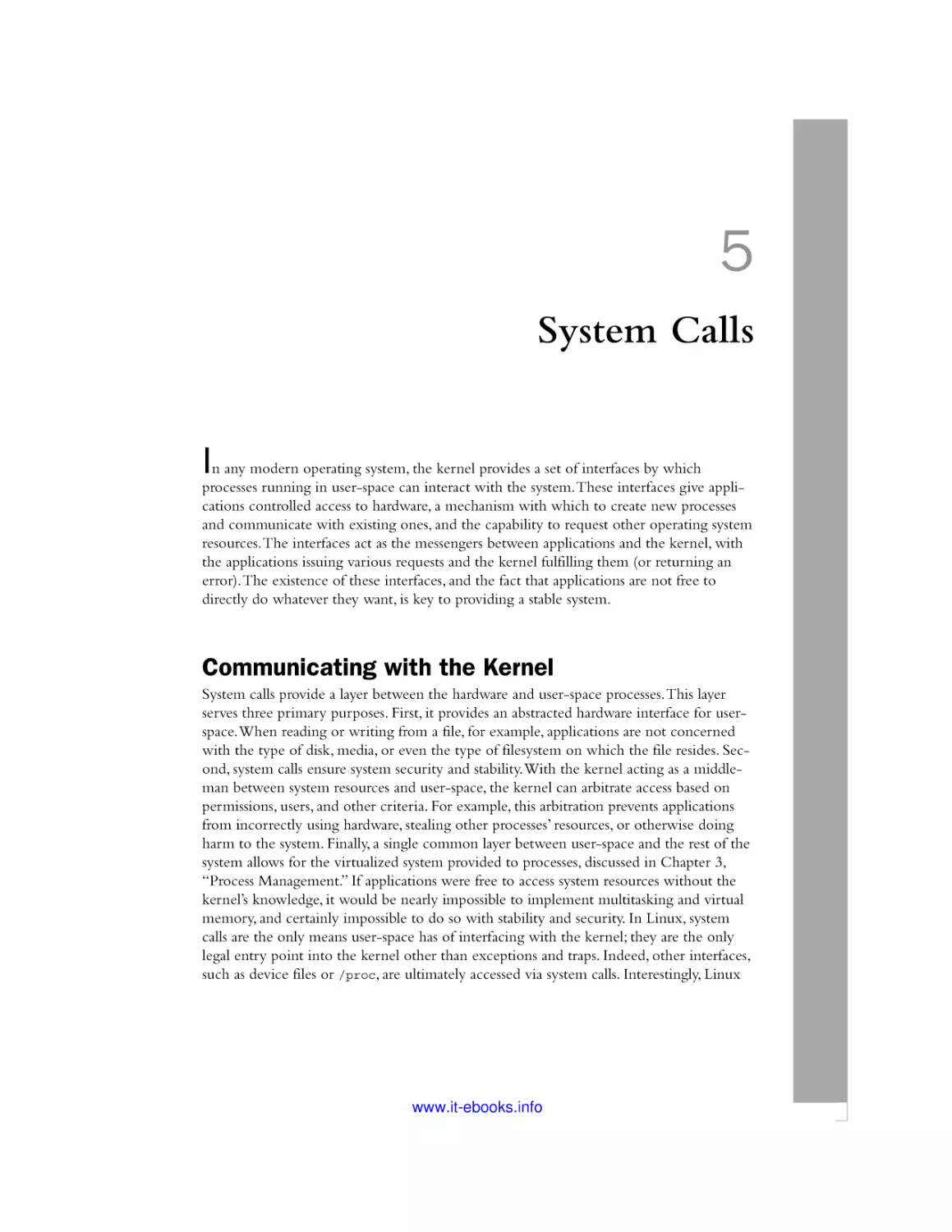 5 System Calls
Communicating with the Kernel