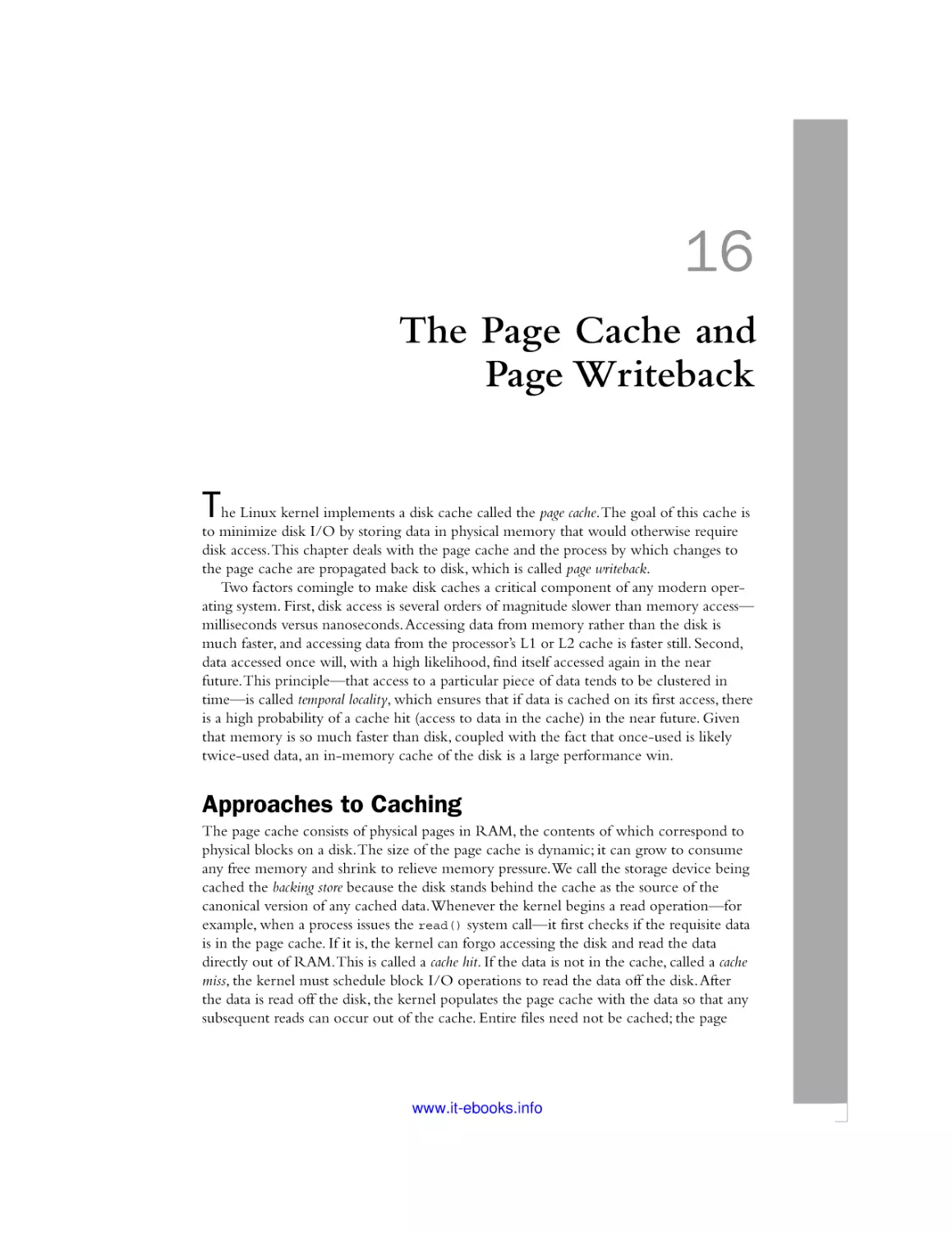 16 The Page Cache and Page Writeback
Approaches to Caching
