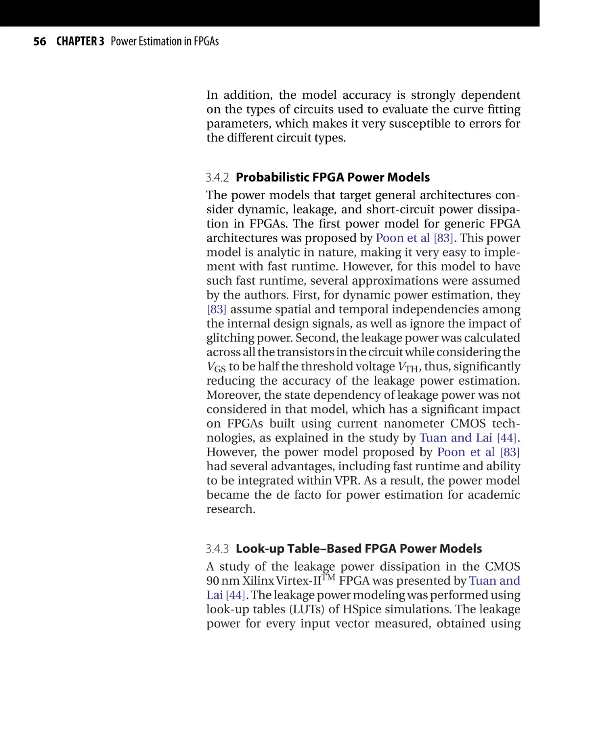 Probabilistic FPGA Power Models
Look-up Table--Based FPGA Power Models