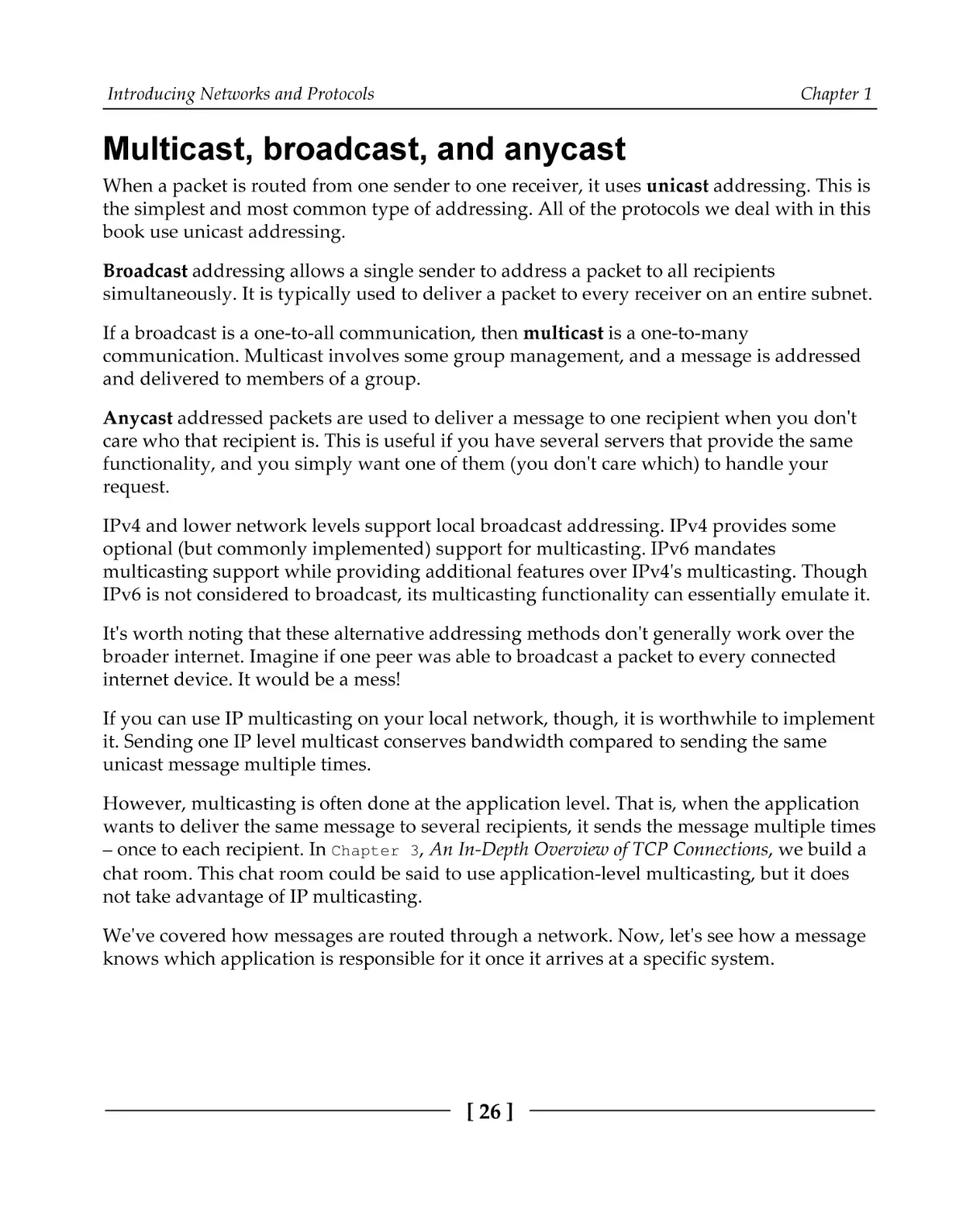 Multicast, broadcast, and anycast