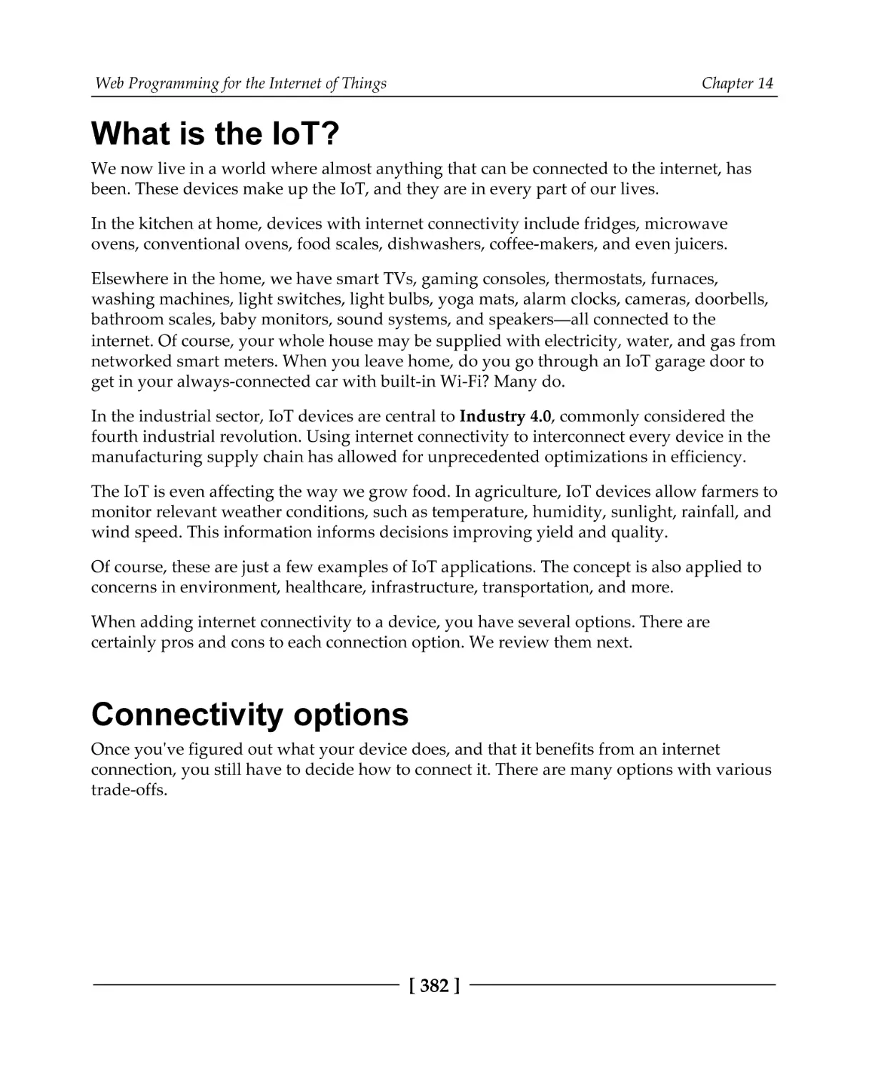 What is the IoT?
Connectivity options