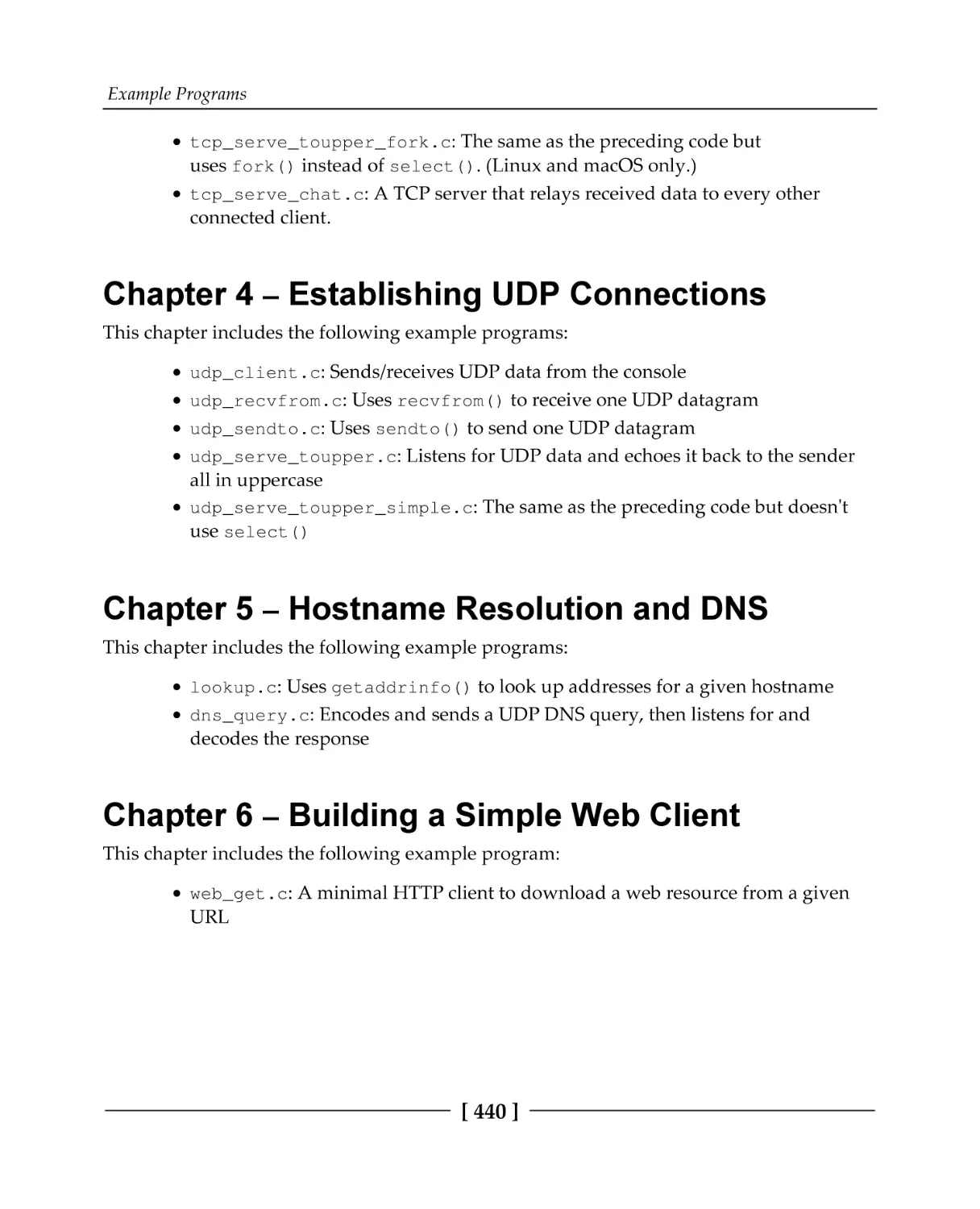 Chapter 4 – Establishing UDP Connections
Chapter 5 – Hostname Resolution and DNS
Chapter 6 – Building a Simple Web Client