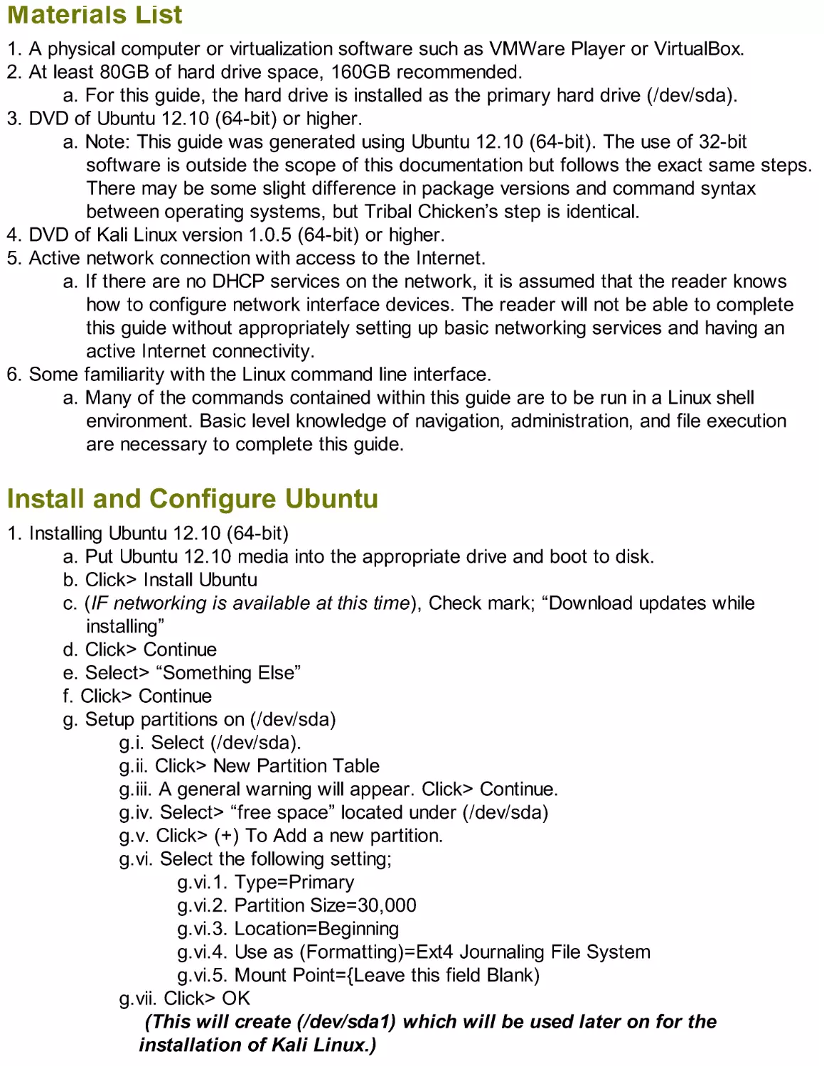 Materials List
Install and Configure Ubuntu