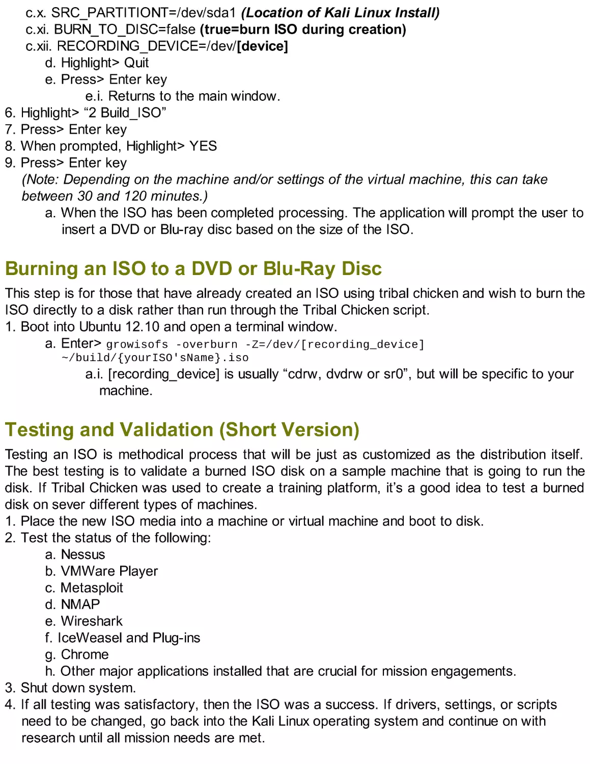 Burning an ISO to a DVD or Blu-Ray Disc
Testing and Validation