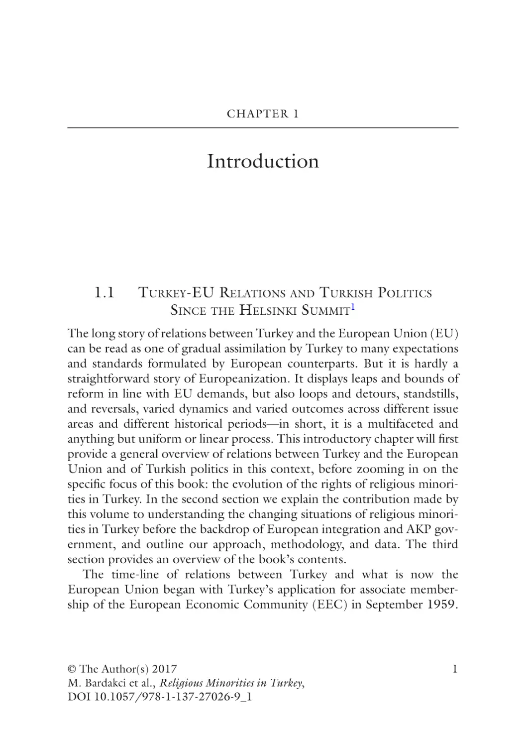 Chapter 1
1.1 Turkey-EU Relations and Turkish Politics Since the Helsinki Summit1