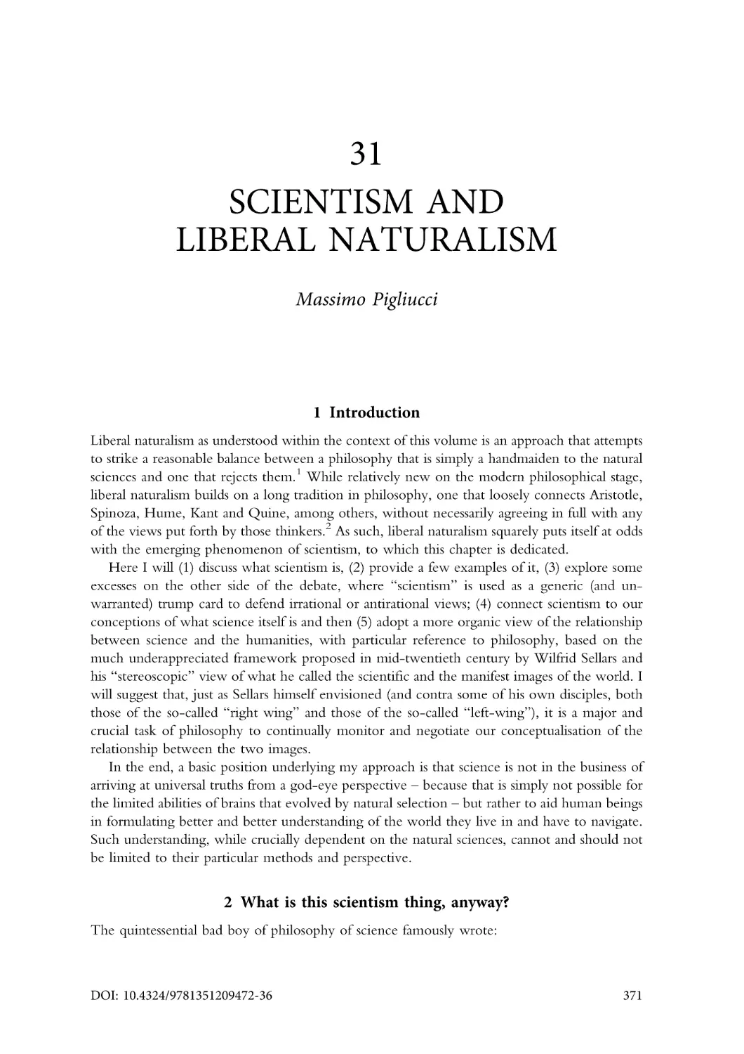 31. Scientism and liberal naturalism
1. Introduction
2. What is this scientism thing, anyway?