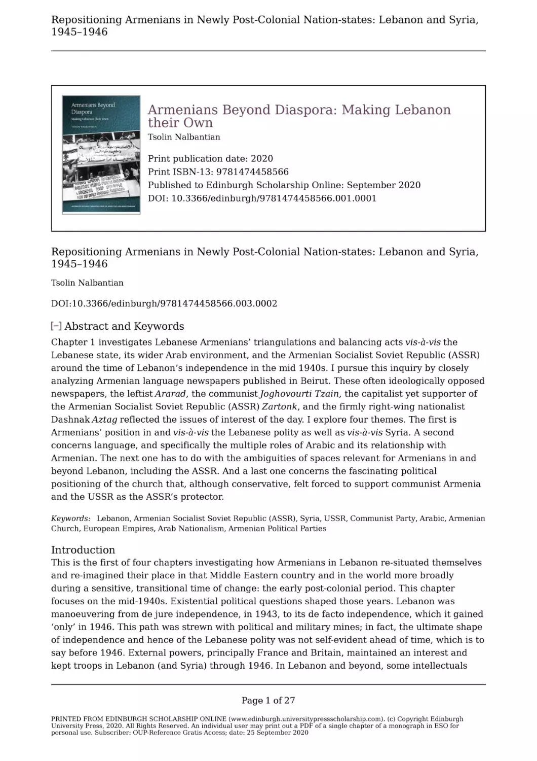 upso-9781474458566-chapter-002
Repositioning Armenians in Newly Post-Colonial Nation-states
Tsolin Nalbantian
Repositioning Armenians in Newly Post-Colonial Nation-states
Tsolin Nalbantian
Abstract and Keywords
Introduction