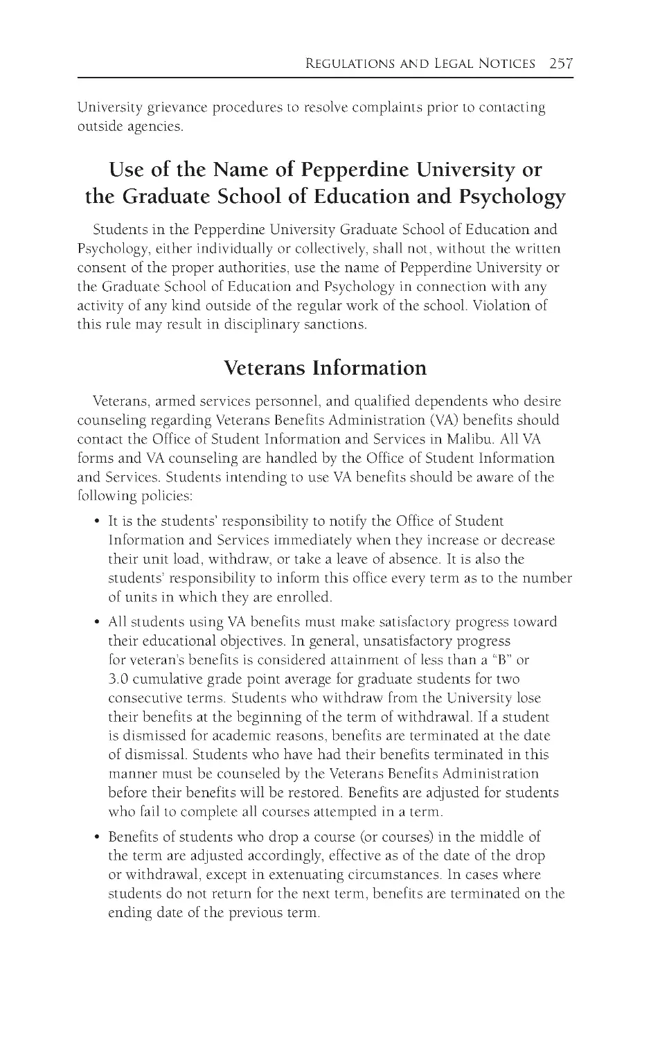 Use of the Name of Pepperdine University or the Graduate School of Education and Psychology
Veterans Information