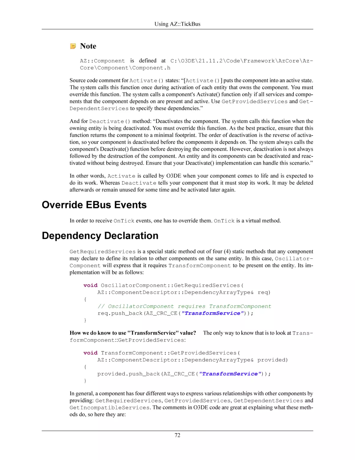 Override EBus Events
Dependency Declaration