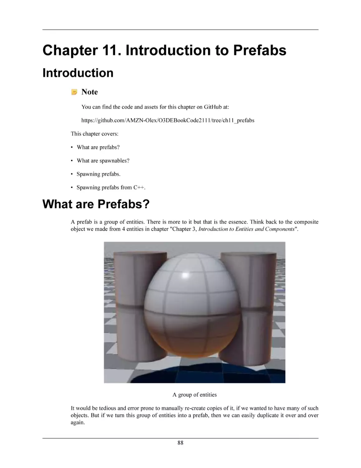 Chapter 11. Introduction to Prefabs
Introduction
What are Prefabs?