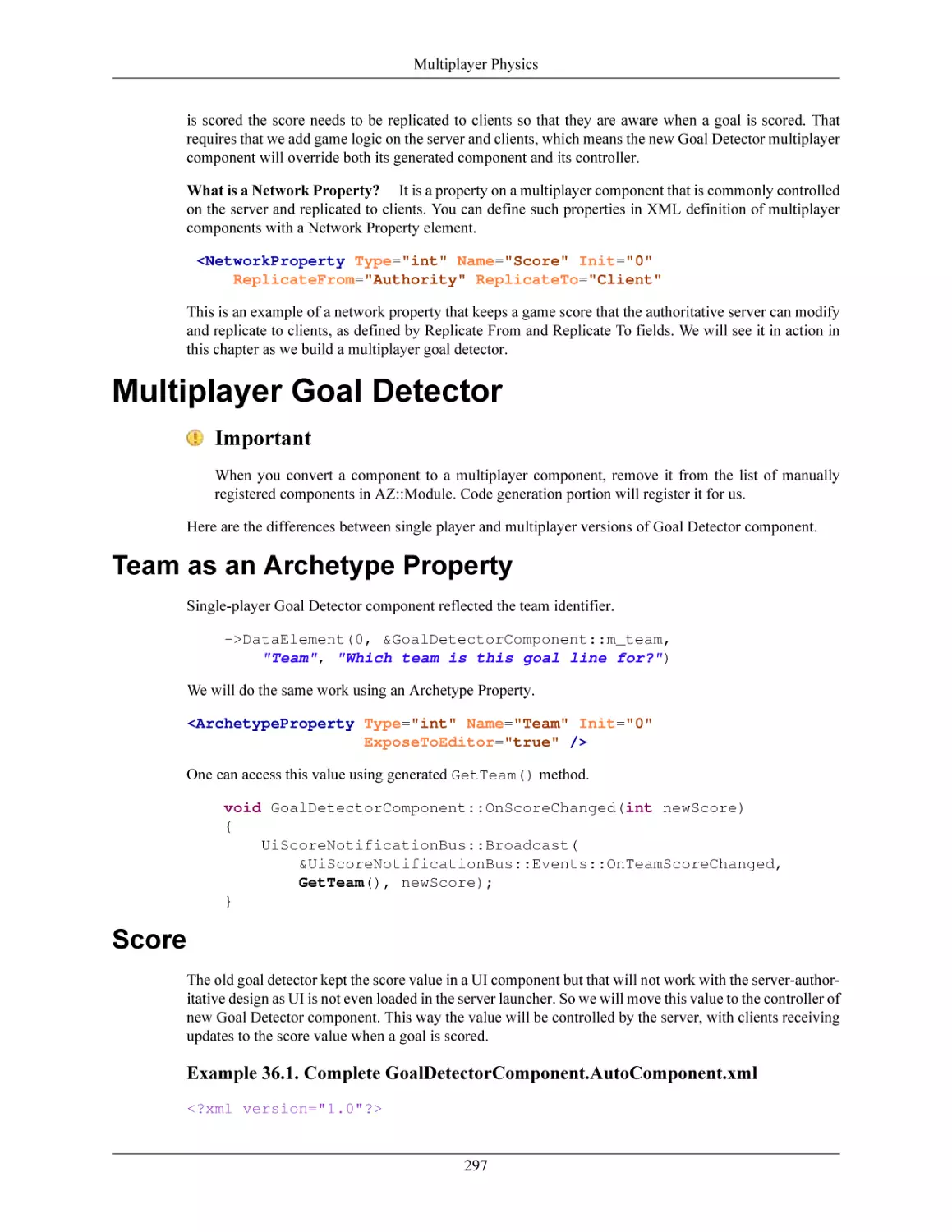 Multiplayer Goal Detector
Team as an Archetype Property
Score