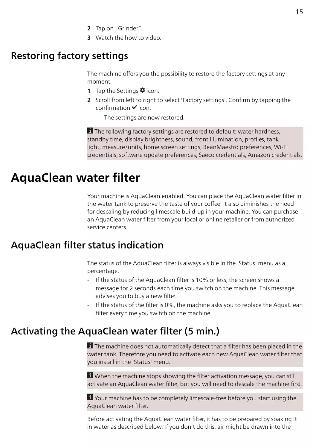 Restoring factory settings
AquaClean water filter
AquaClean filter status indication
Activating the AquaClean water filter (5 min.)
