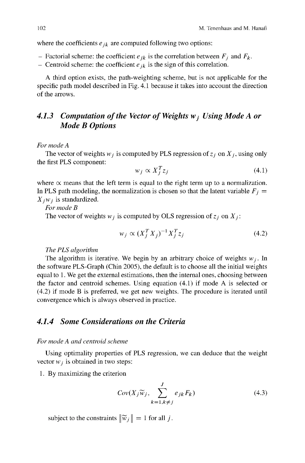 4.1.3 Computation of the Vector of Weights wj Using Mode A or Mode B Options
4.1.4 Some Considerations on the Criteria
