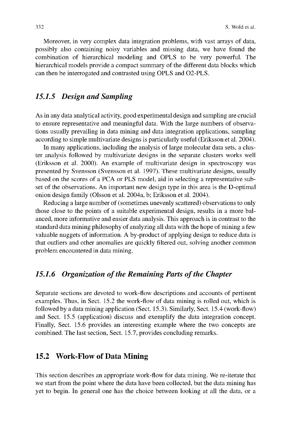 15.1.5 Design and Sampling
15.1.6 Organization of the Remaining Parts of the Chapter
15.2 Work-Flow of Data Mining
