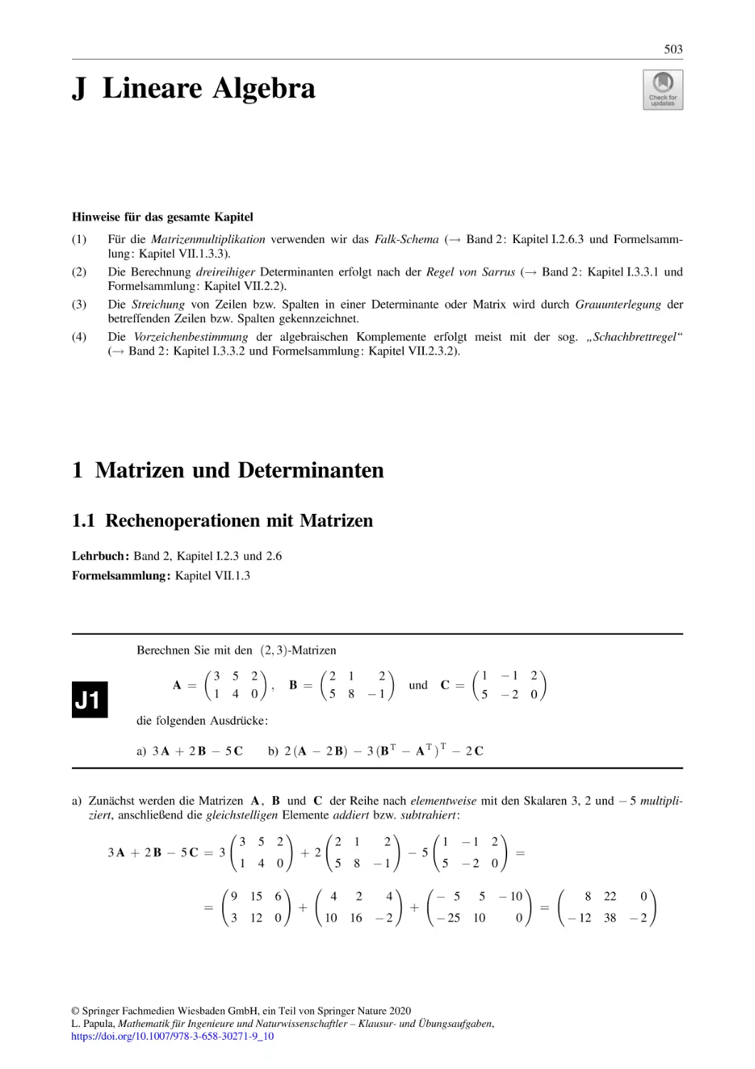 J Lineare Algebra
1 Matrizen und Determinanten
1.1 Rechenoperationen mit Matrizen