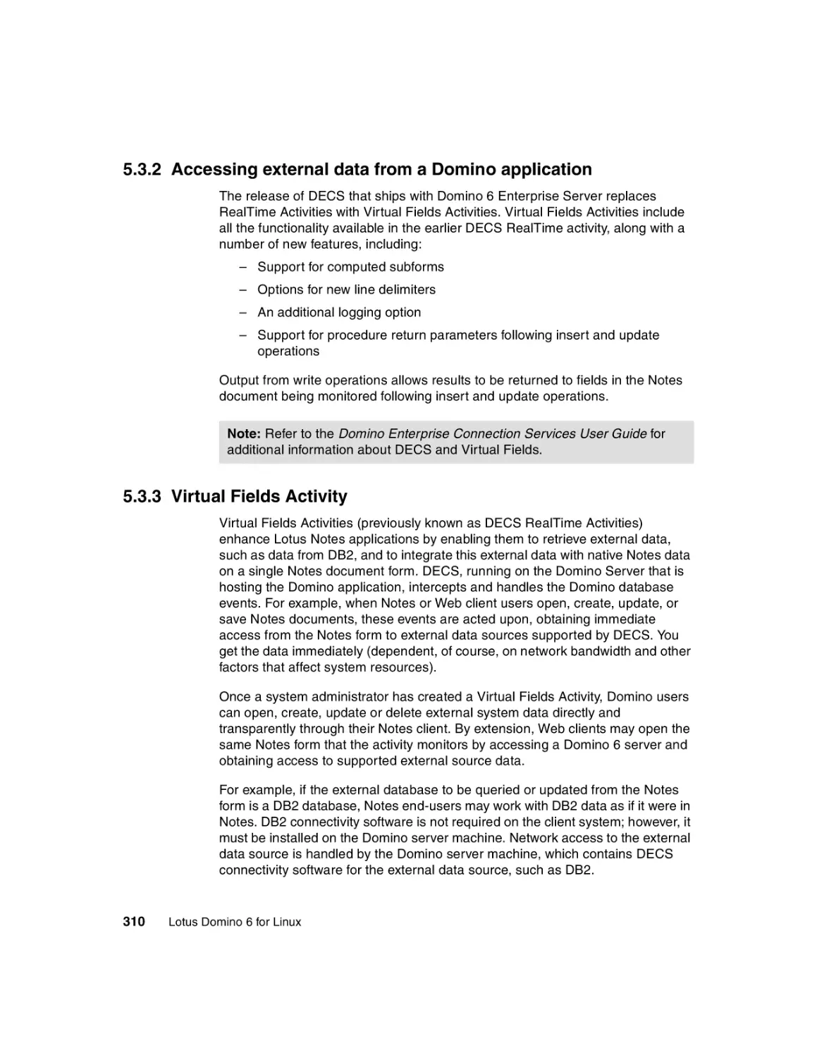 5.3.2 Accessing external data from a Domino application
5.3.3 Virtual Fields Activity