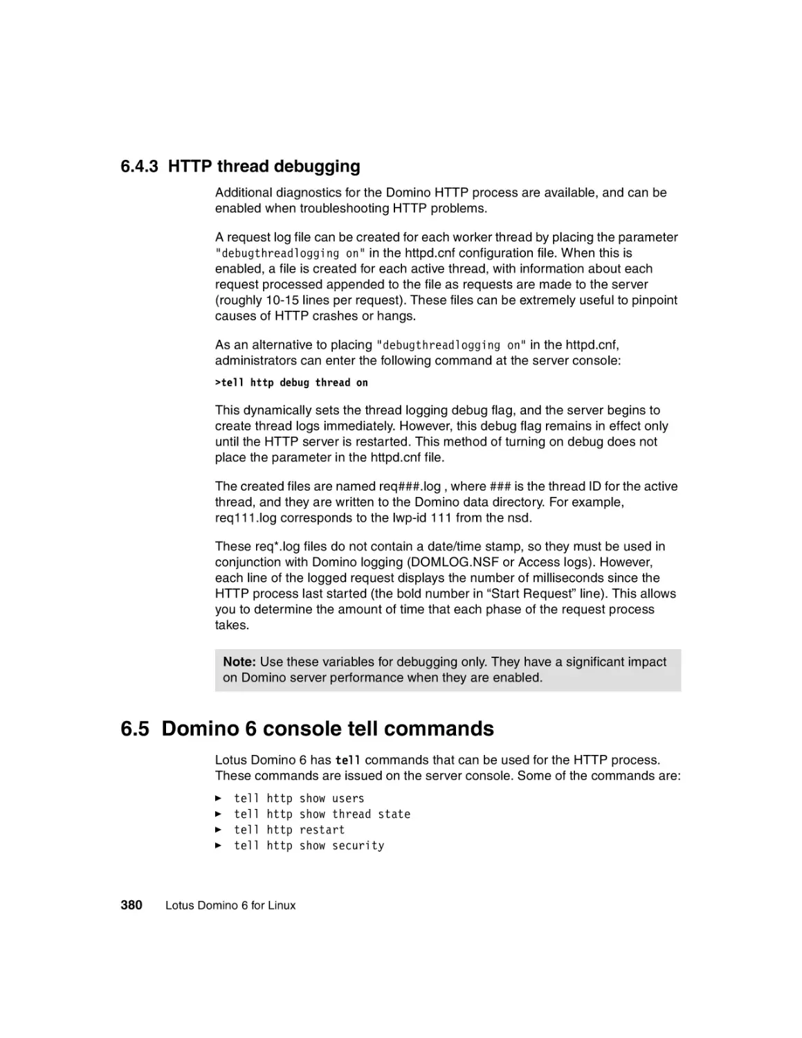 6.4.3 HTTP thread debugging
6.5 Domino 6 console tell commands
