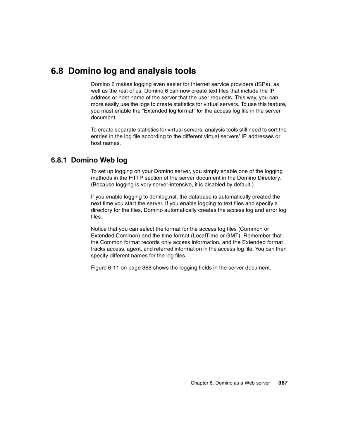 6.8 Domino log and analysis tools
6.8.1 Domino Web log