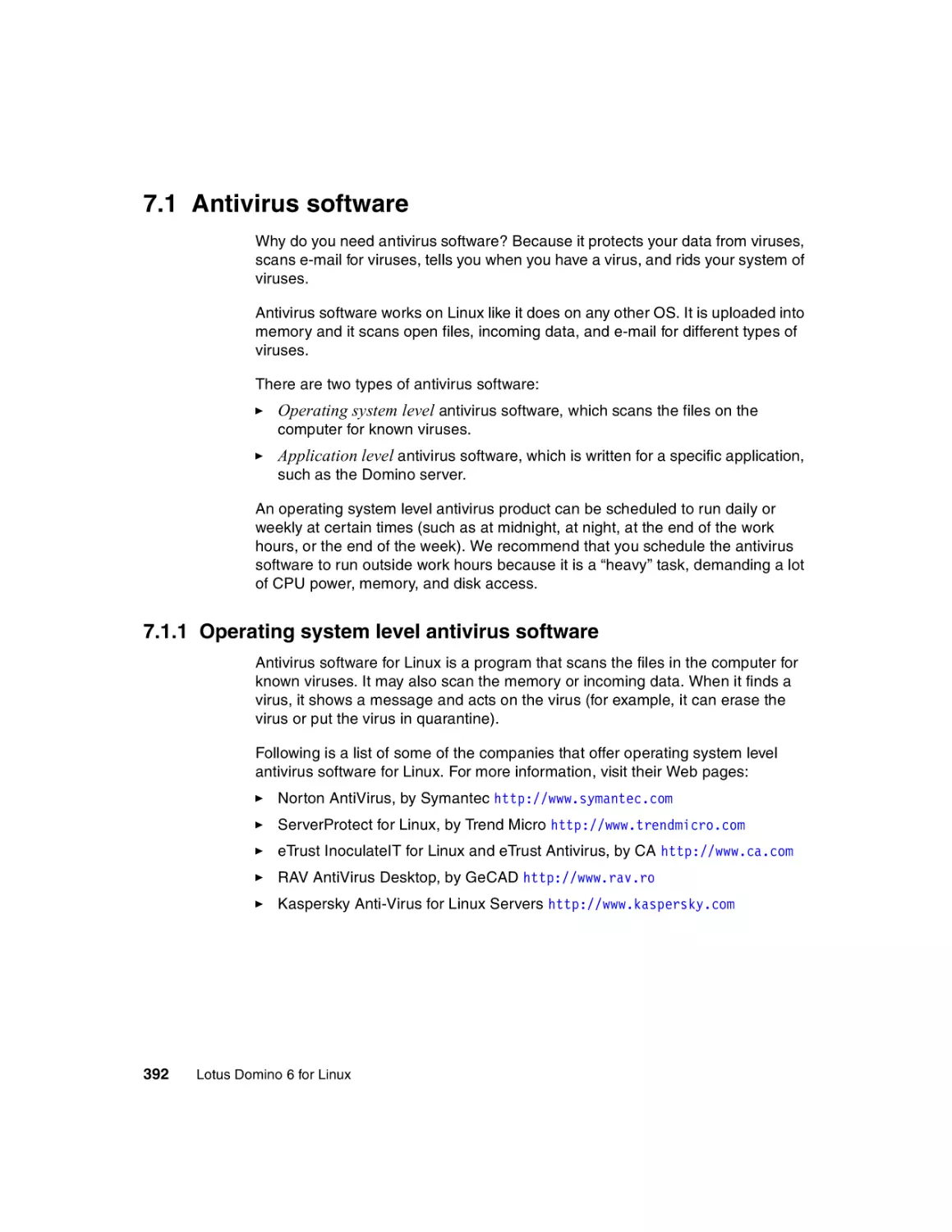 7.1 Antivirus software
7.1.1 Operating system level antivirus software