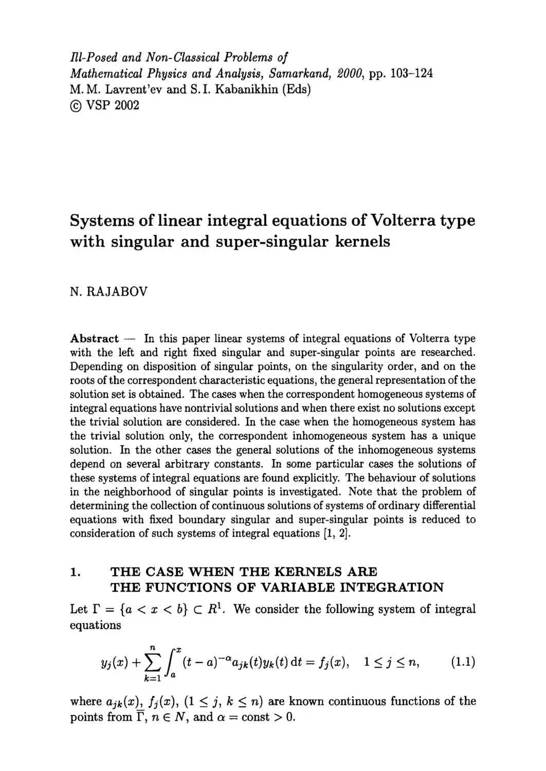 Systems of linear integral equations of Volterra type with singular and super-singular kernels