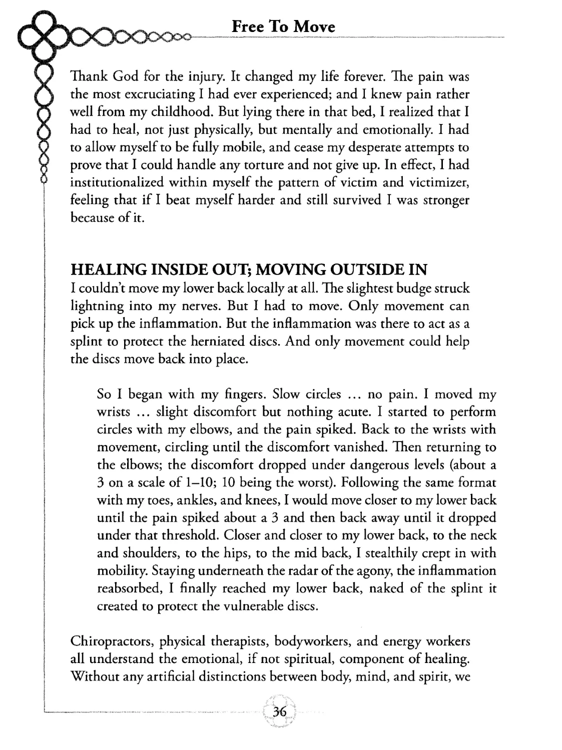 HEALING INSIDE OUT; MOVING OUTSIDE IN