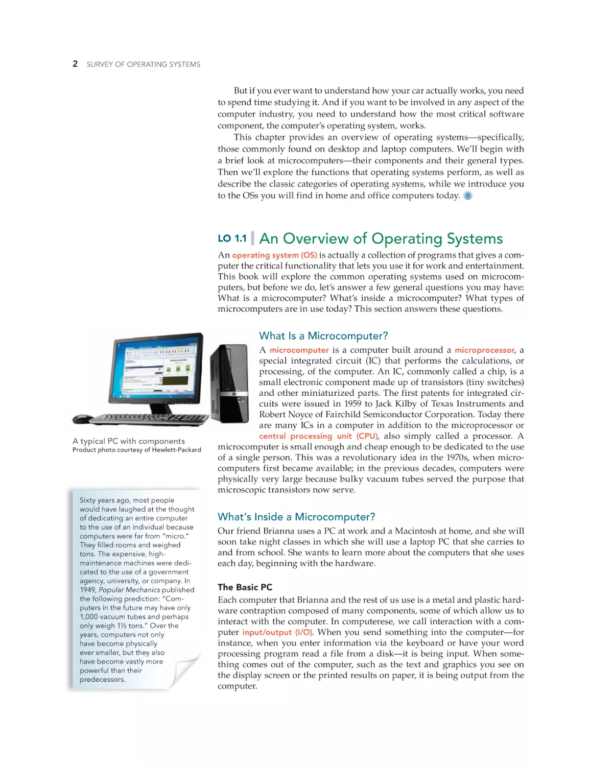 An Overview of Operating Systems
What Is a Microcomputer?
What’s Inside a Microcomputer?
