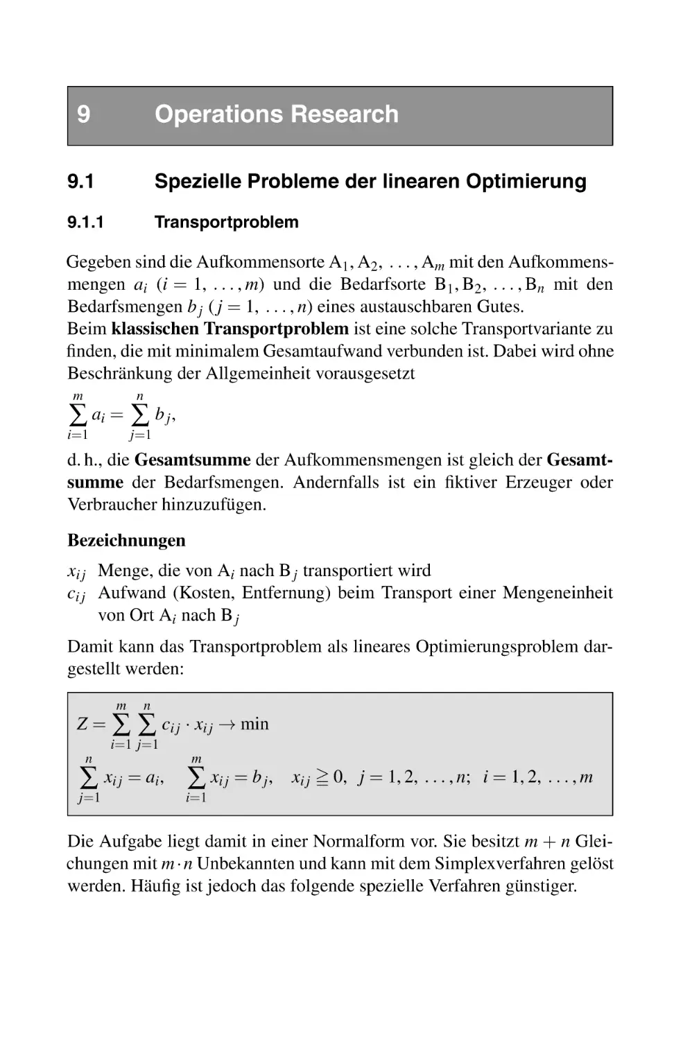 009
9 Operations Research
9.1 Spezielle Probleme der linearen Optimierung
9.1.1 Transportproblem