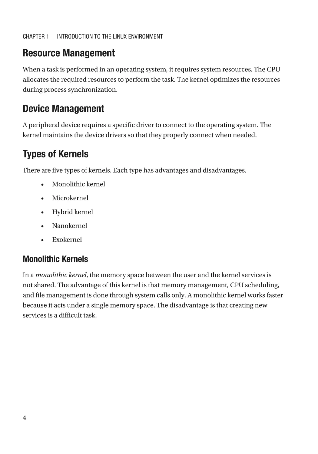 Resource Management
Device Management
Types of Kernels
Monolithic Kernels