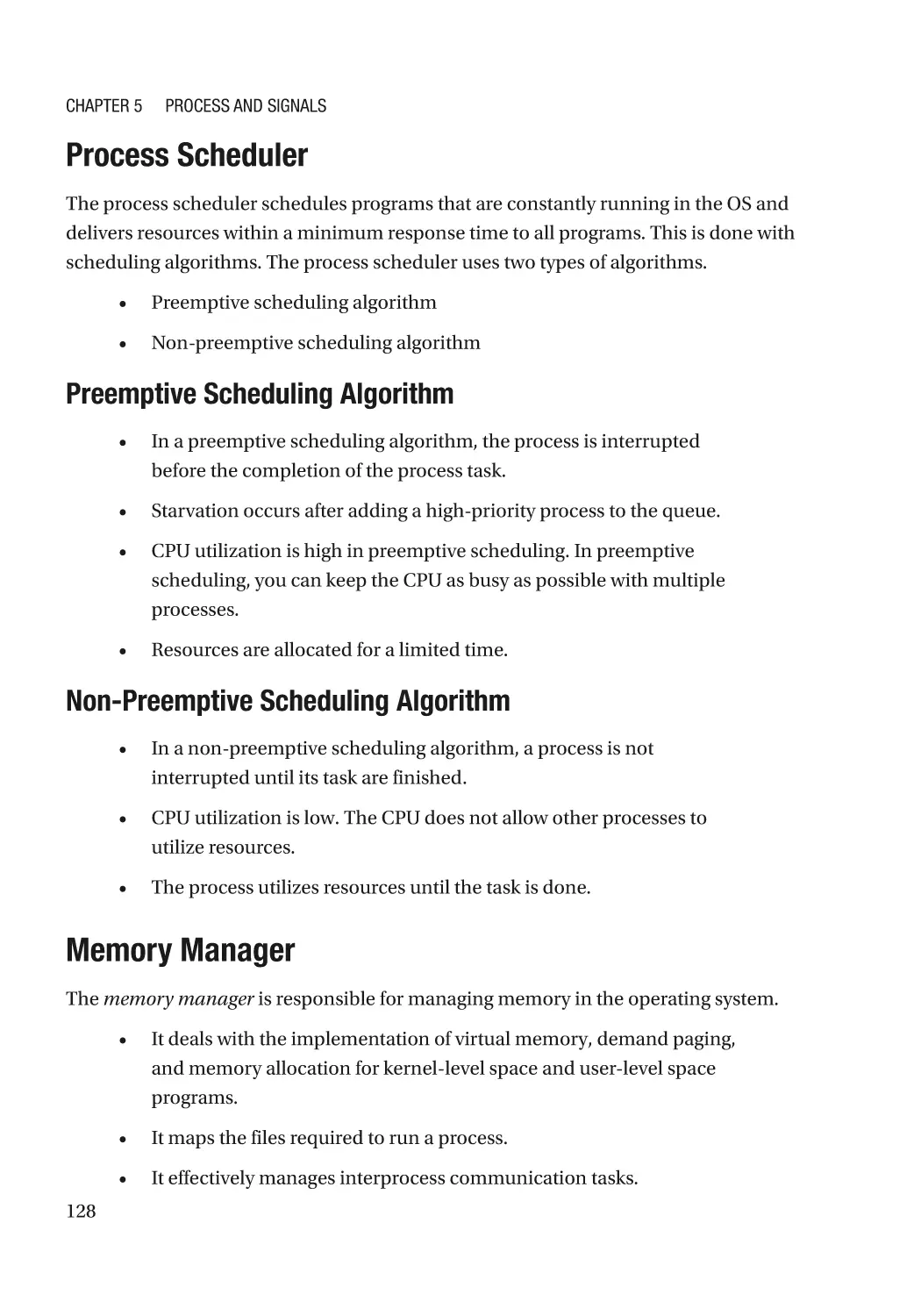 Process Scheduler
Preemptive Scheduling Algorithm
Non-Preemptive Scheduling Algorithm
Memory Manager