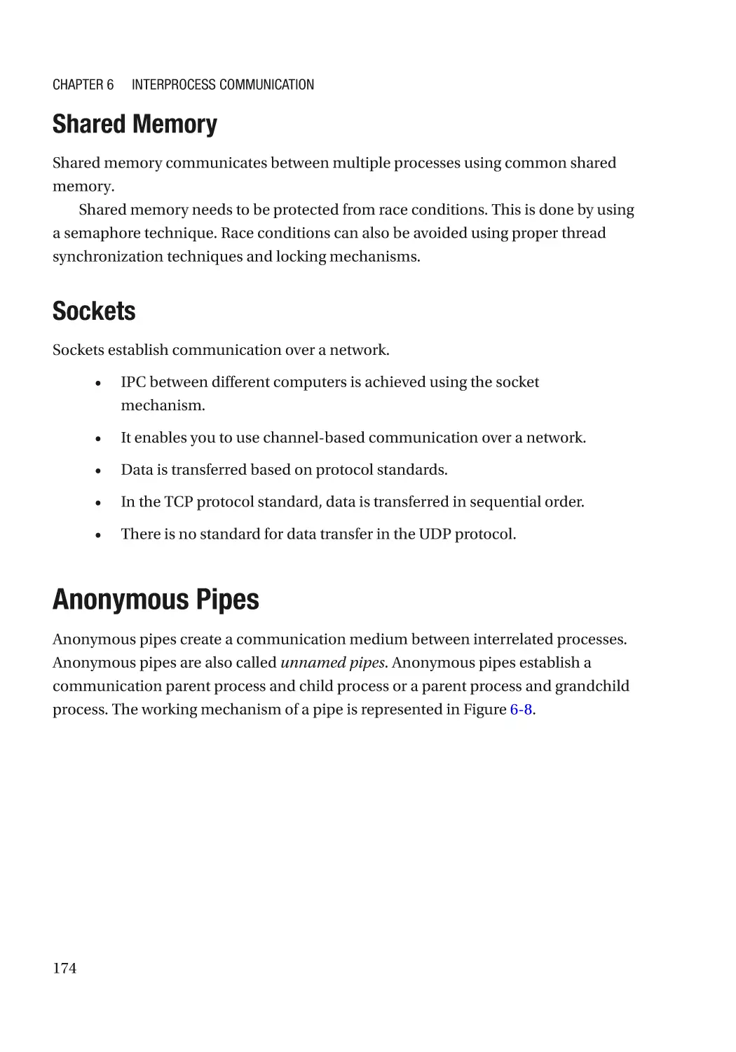 Shared Memory
Sockets
Anonymous Pipes