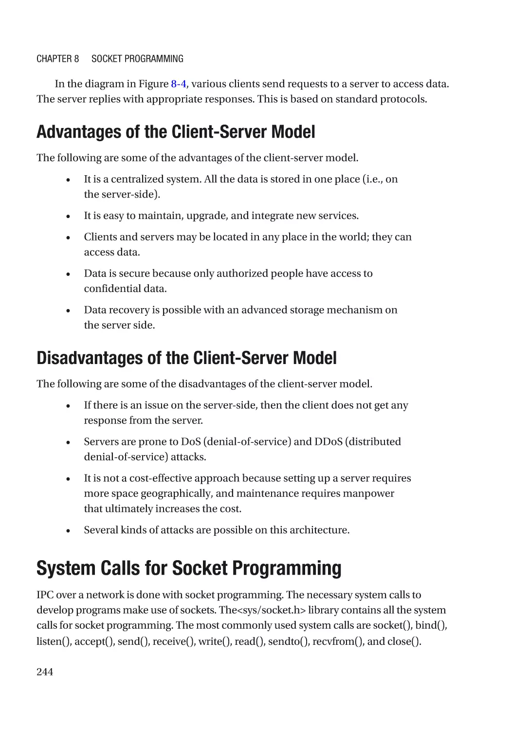 Advantages of the Client-Server Model
Disadvantages of the Client-Server Model
System Calls for Socket Programming