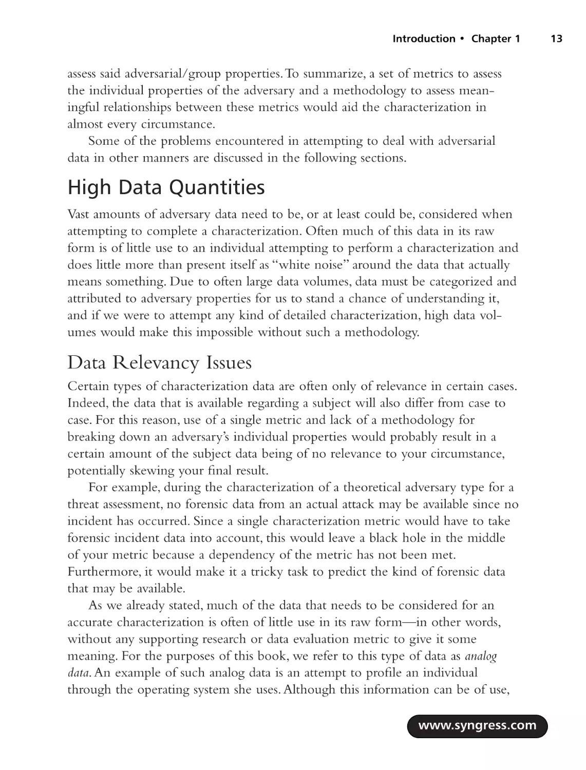 High Data Quantities
Data Relevancy Issues