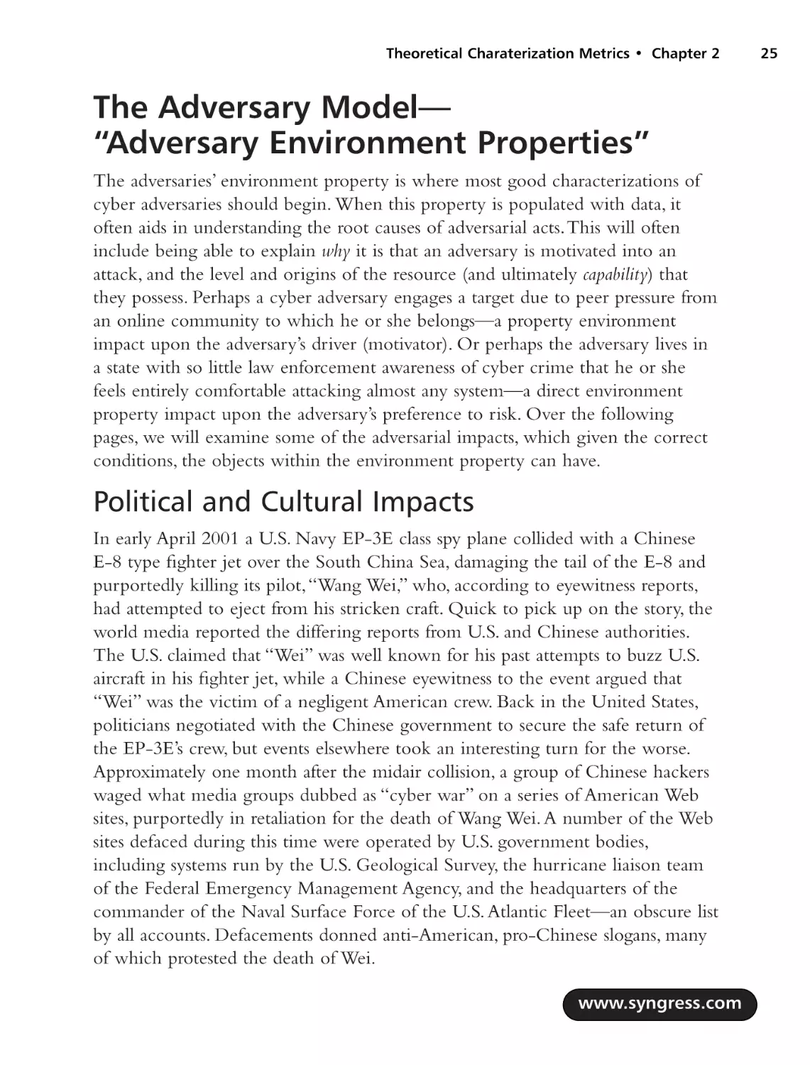 The Adversary Model-"Adversary Environment Properties"
Political and Cultural Impacts