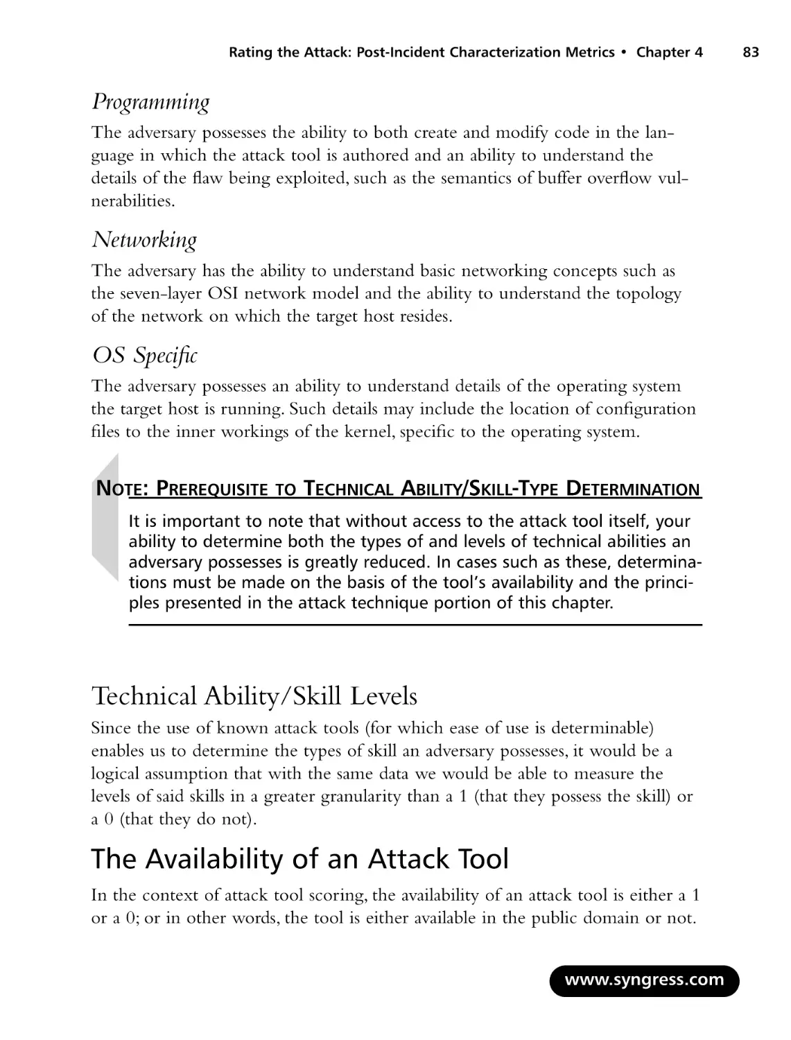 Technical Ability/Skill Levels
The Availability of an Attack Tool