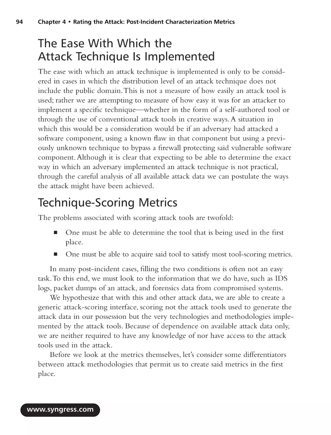 The Ease With Which the Attack Technique Is Implemented
Technique-Scoring Metrics