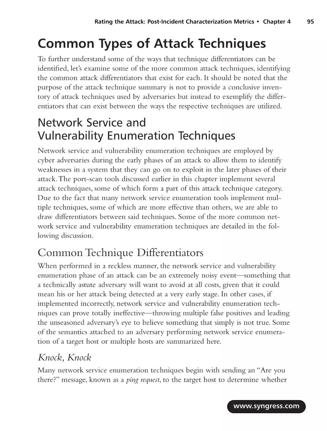 Common Types of Attack Techniques
Network Service and Vulnerability Enumeration Techniques
Common Technique Differentiators