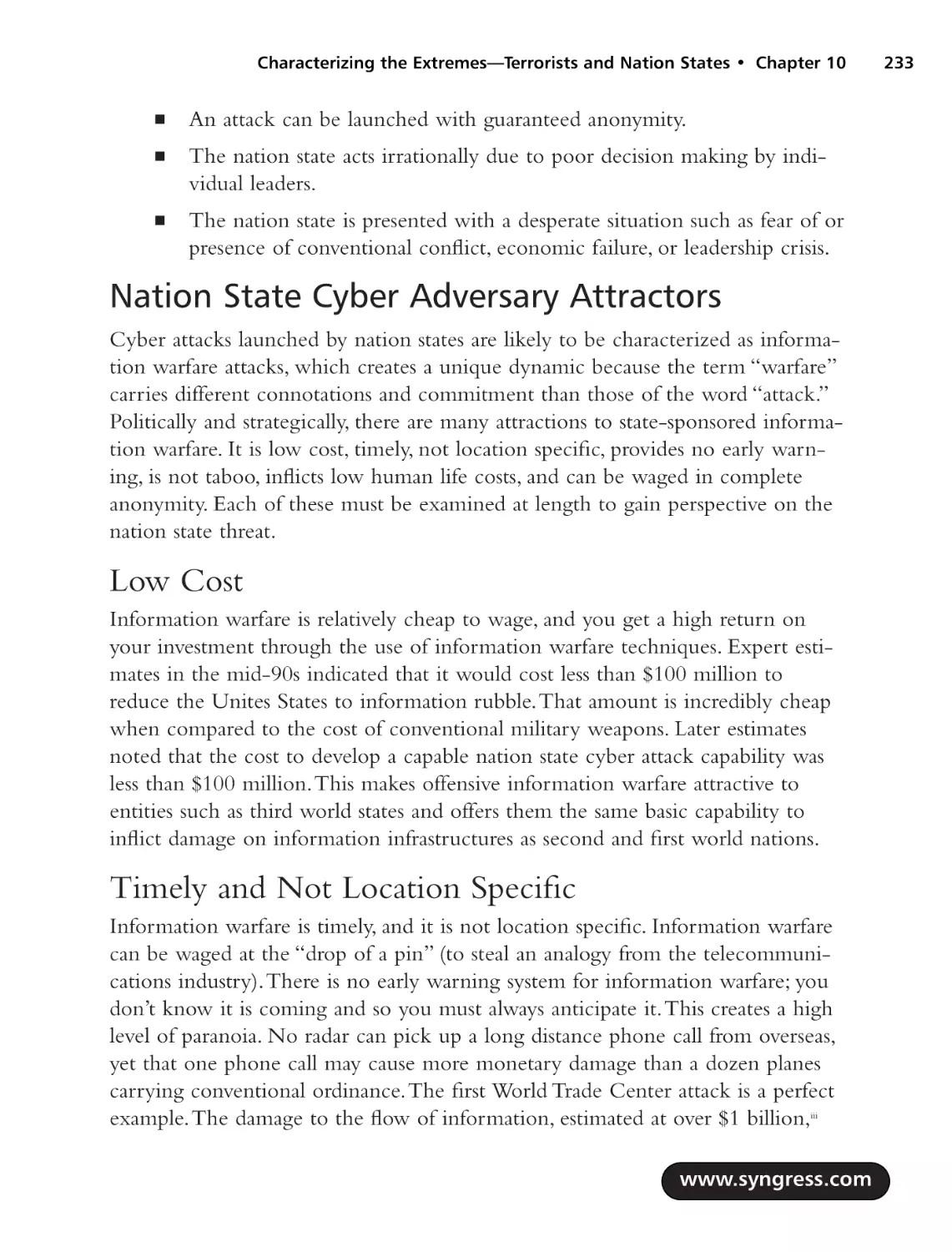 Nation State Cyber Adversary Attractors
Low Cost
Timely and Not Location Specific