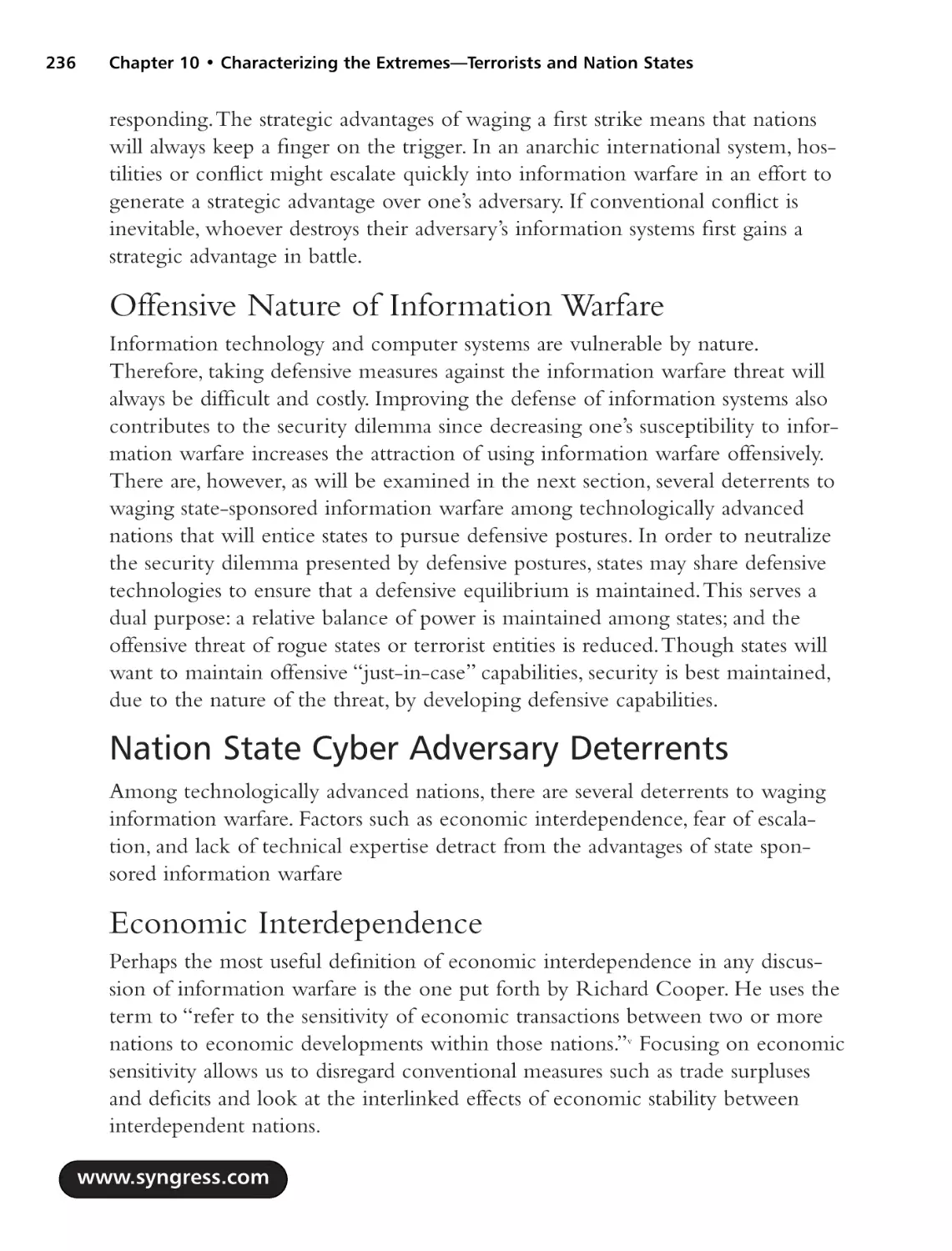 Offensive Nature of Information Warfare
Nation State Cyber Adversary Deterrents
Economic Interdependence