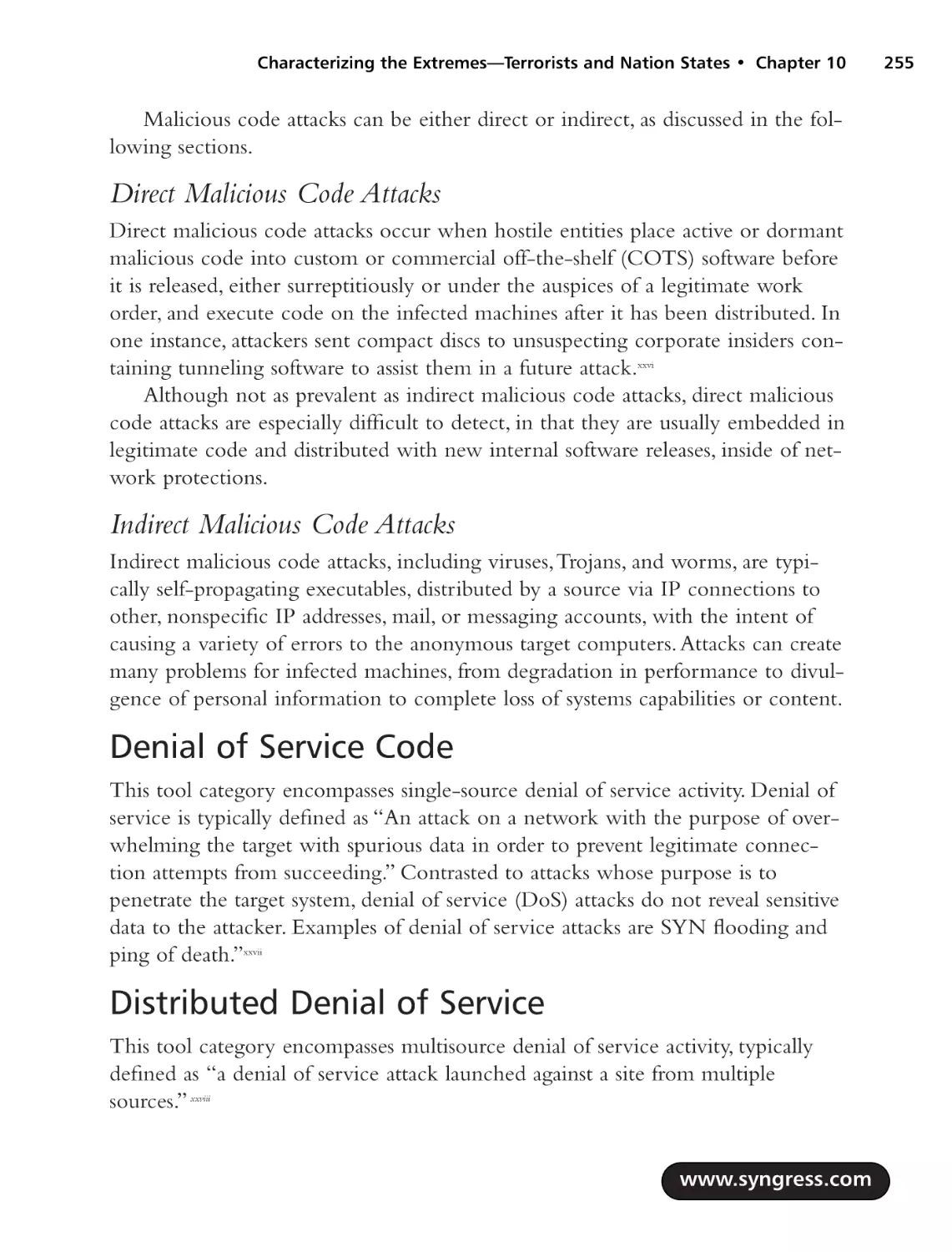 Denial of Service Code
Distributed Denial of Service