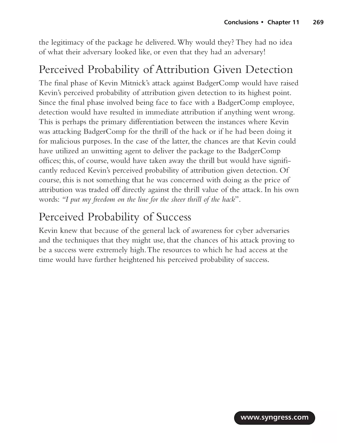 Perceived Probability of Attribution Given Detection
Perceived Probability of Success