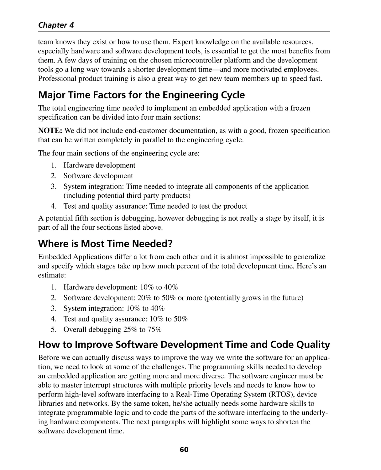 Major Time Factors for the Engineering Cycle
Where is Most Time Needed?
How to Improve Software Development Time and Code Quality