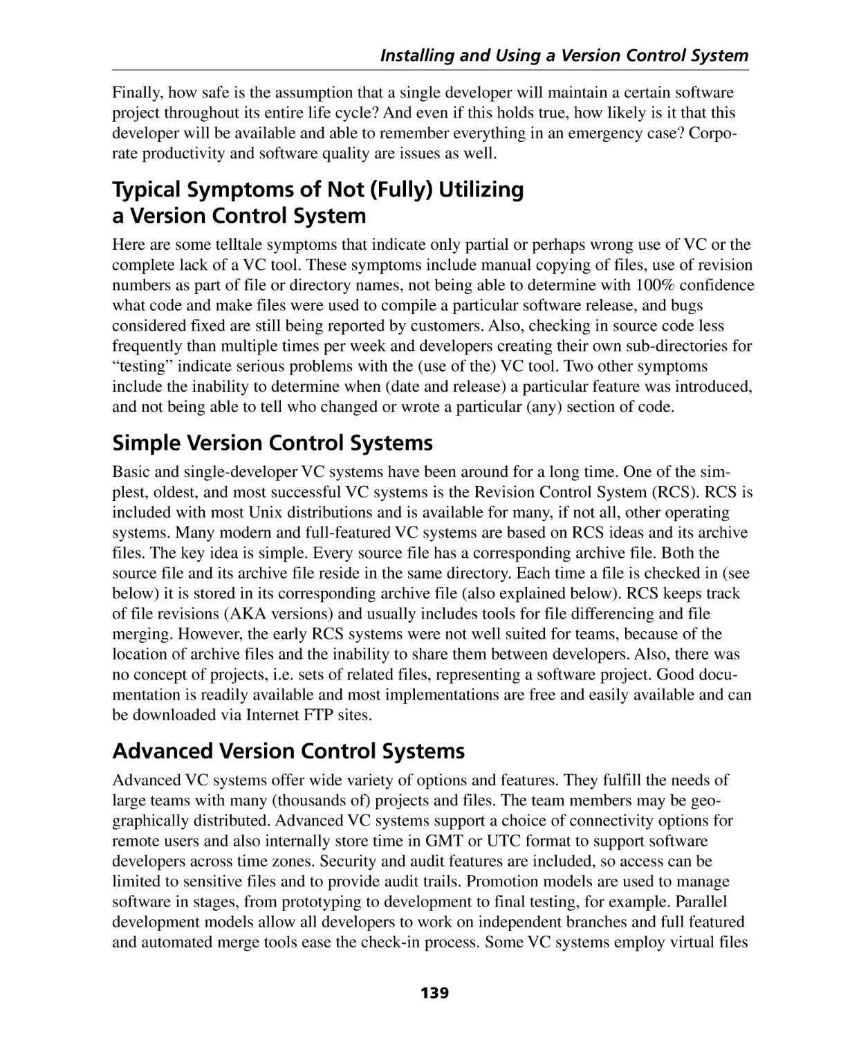 Typical Symptoms of Not (Fully) Utilizing a Version Control System
Simple Version Control Systems
Advanced Version Control Systems